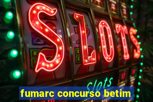 fumarc concurso betim